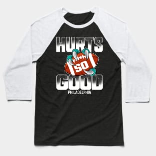 Hurts So Good Football T-Shirt Baseball T-Shirt